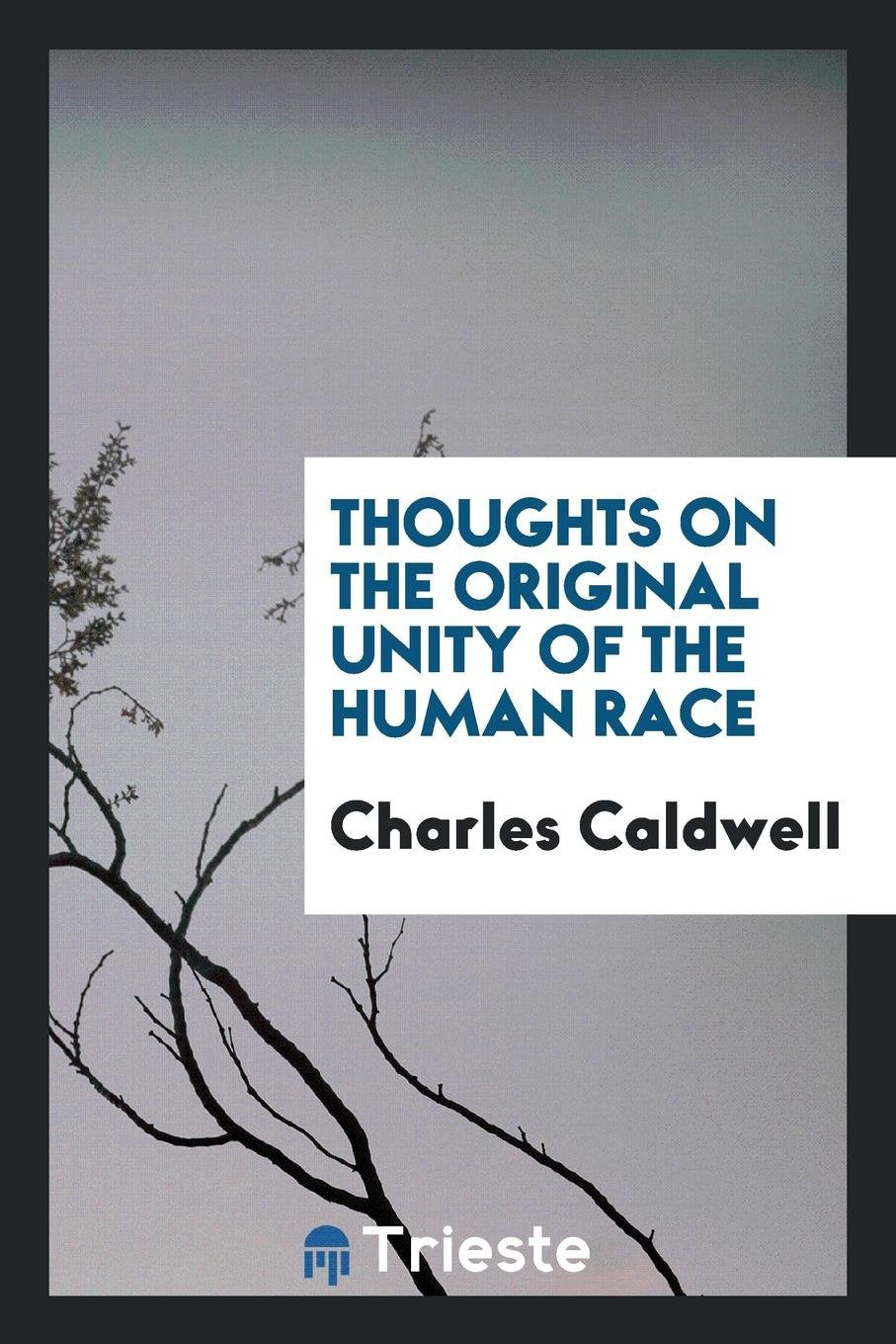 Thoughts on the Original Unity of the Human Race Social Sciences