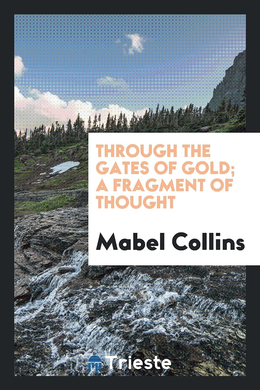 Through the Gates of Gold; A Fragment of Thought Social Sciences
