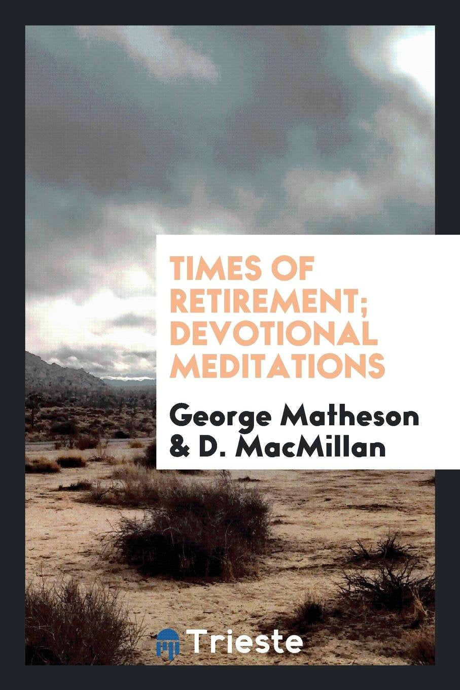 Times of Retirement; Devotional Meditations Poetry