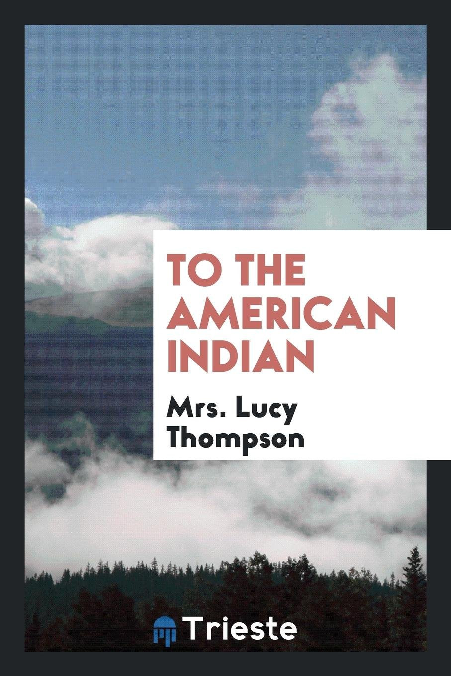 To the American Indian Books