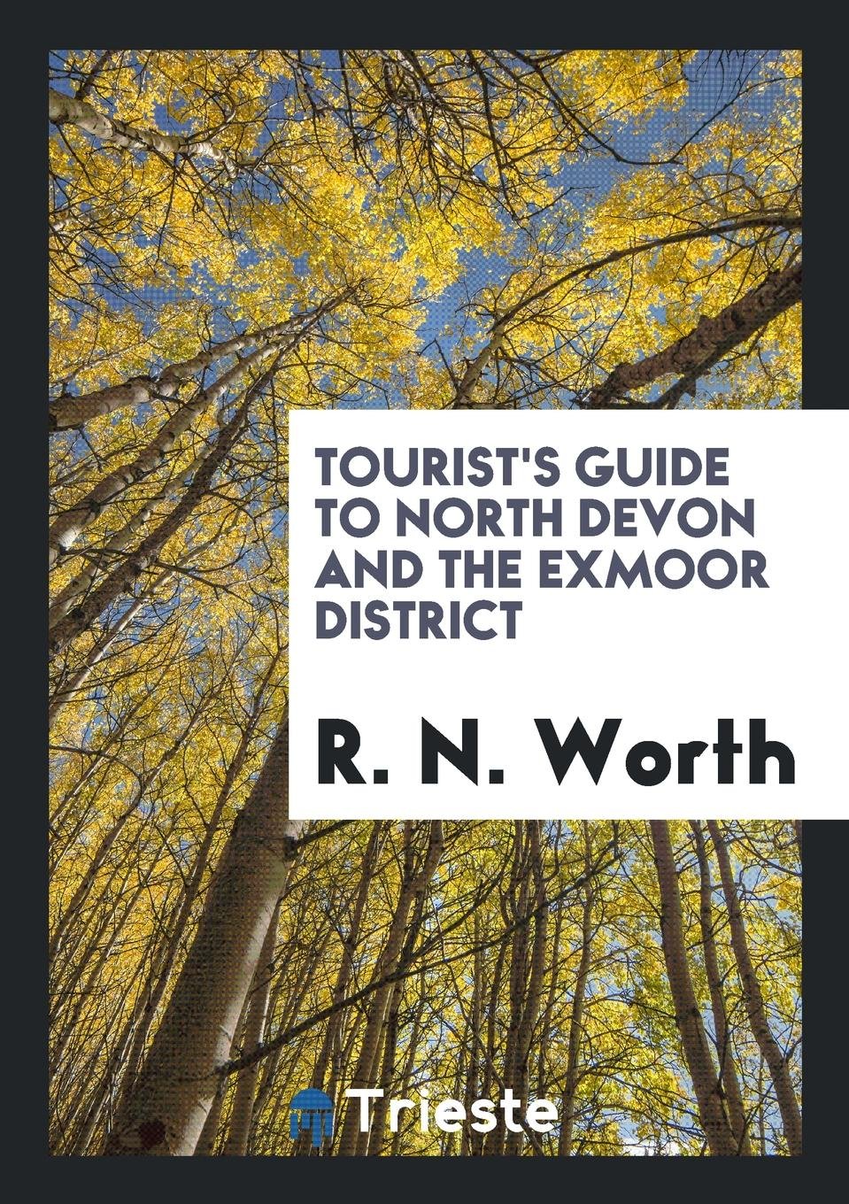 Tourist's Guide to North Devon and the Exmoor District Leisure, Home & Garden