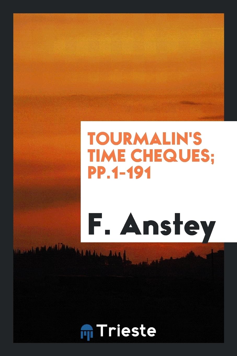 Tourmalin's Time Cheques; Pp.1-191 Social Sciences