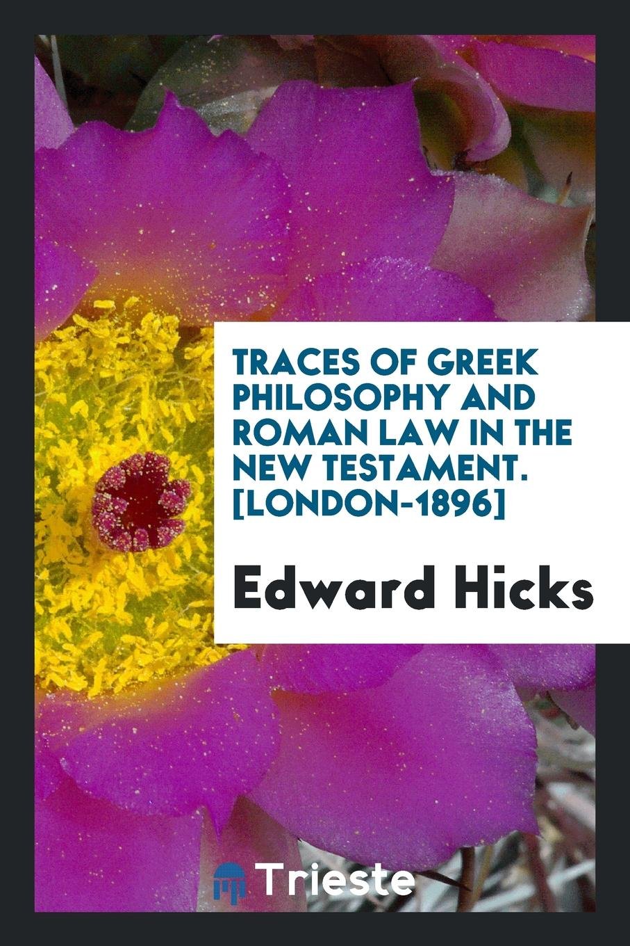 Traces of Greek Philosophy and Roman Law in the New Testament Philosophy