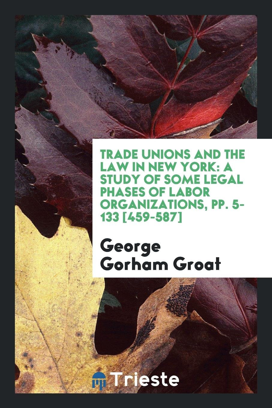 Trade Unions and the Law in New York; Law