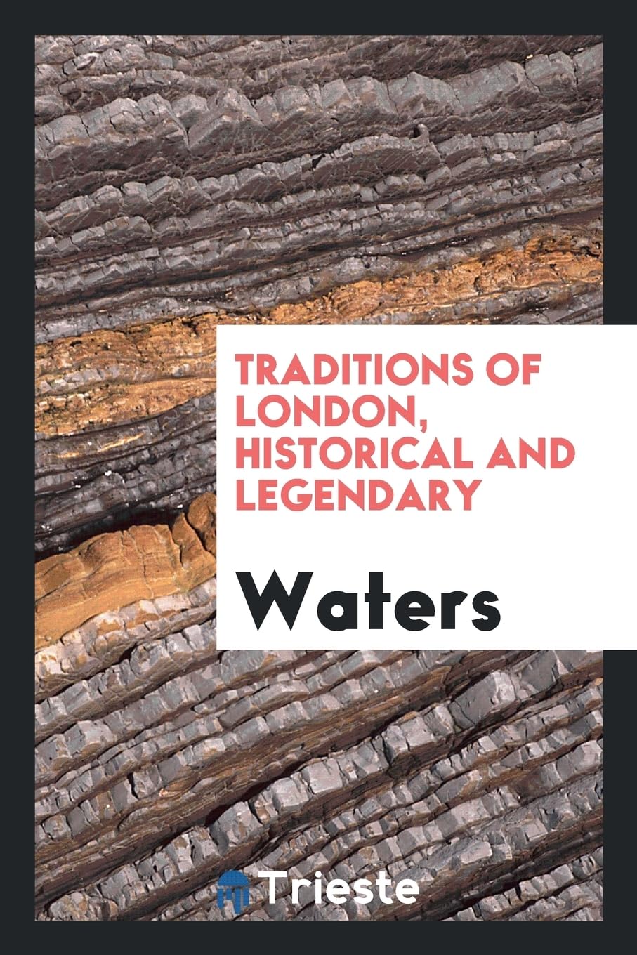 Traditions of London, Historical and Legendary Books
