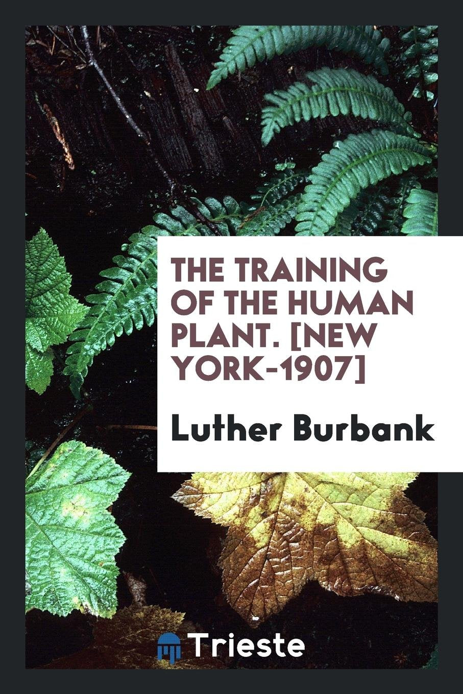 The Training of the Human Plant Contemporary literature
