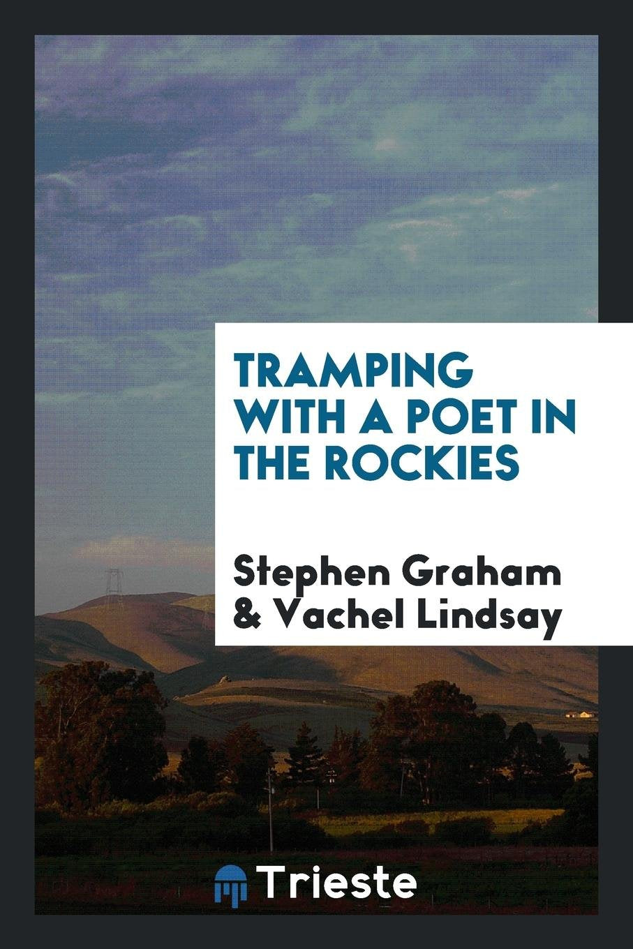 Tramping with a Poet in the Rockies Poetry
