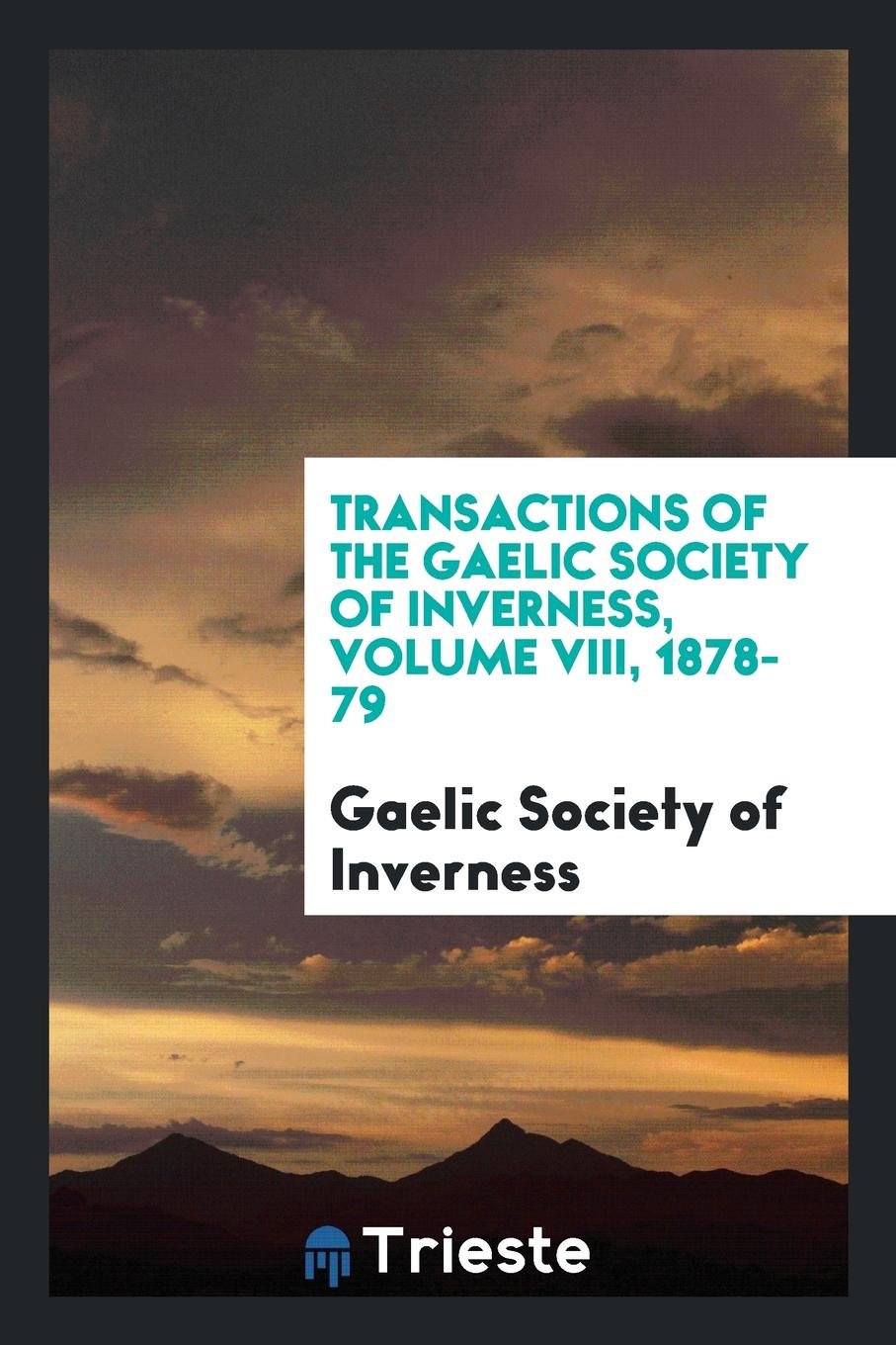 Transactions of the Gaelic Society of Inverness Social Sciences