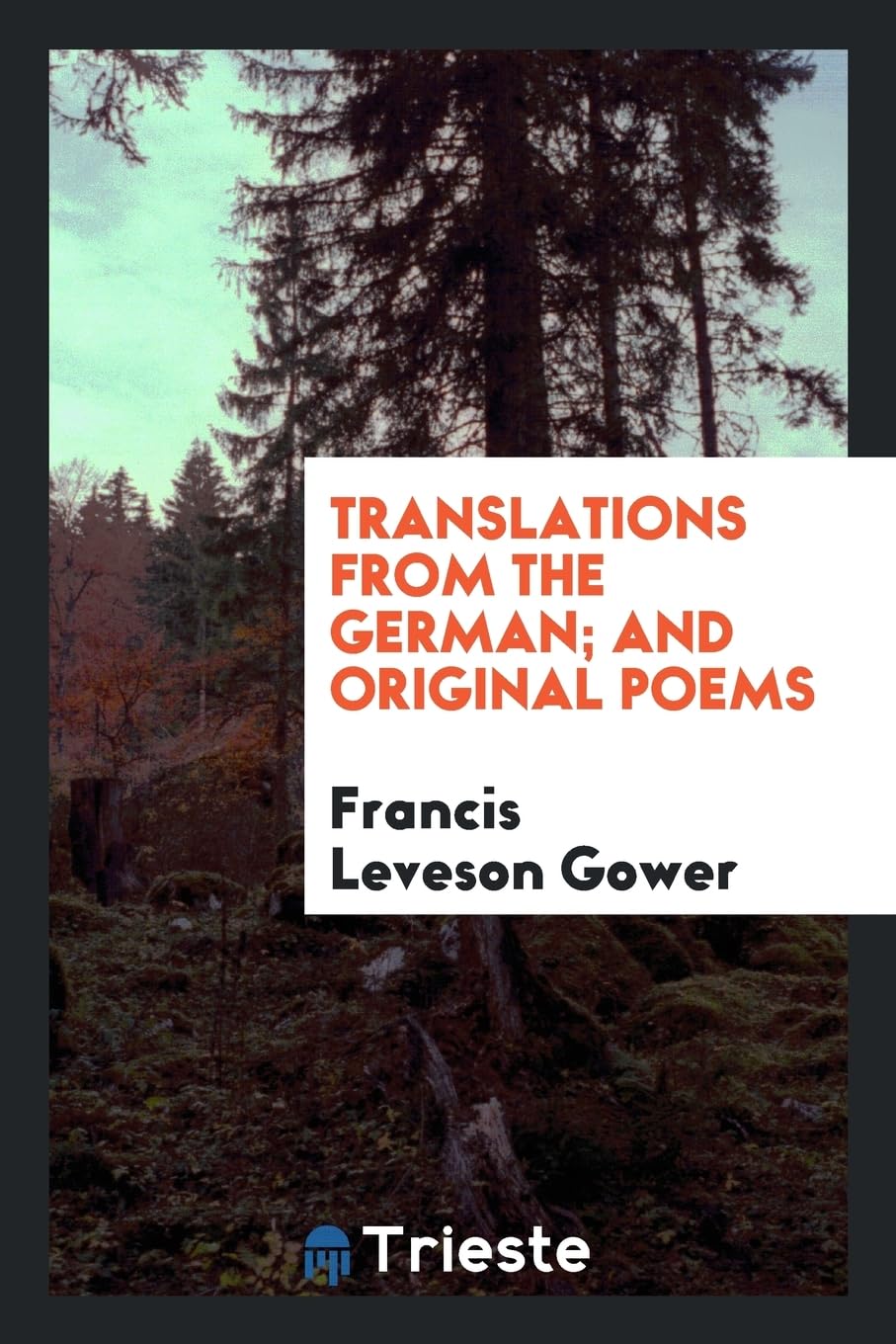 Translations from the German; And Original Poems Social Sciences