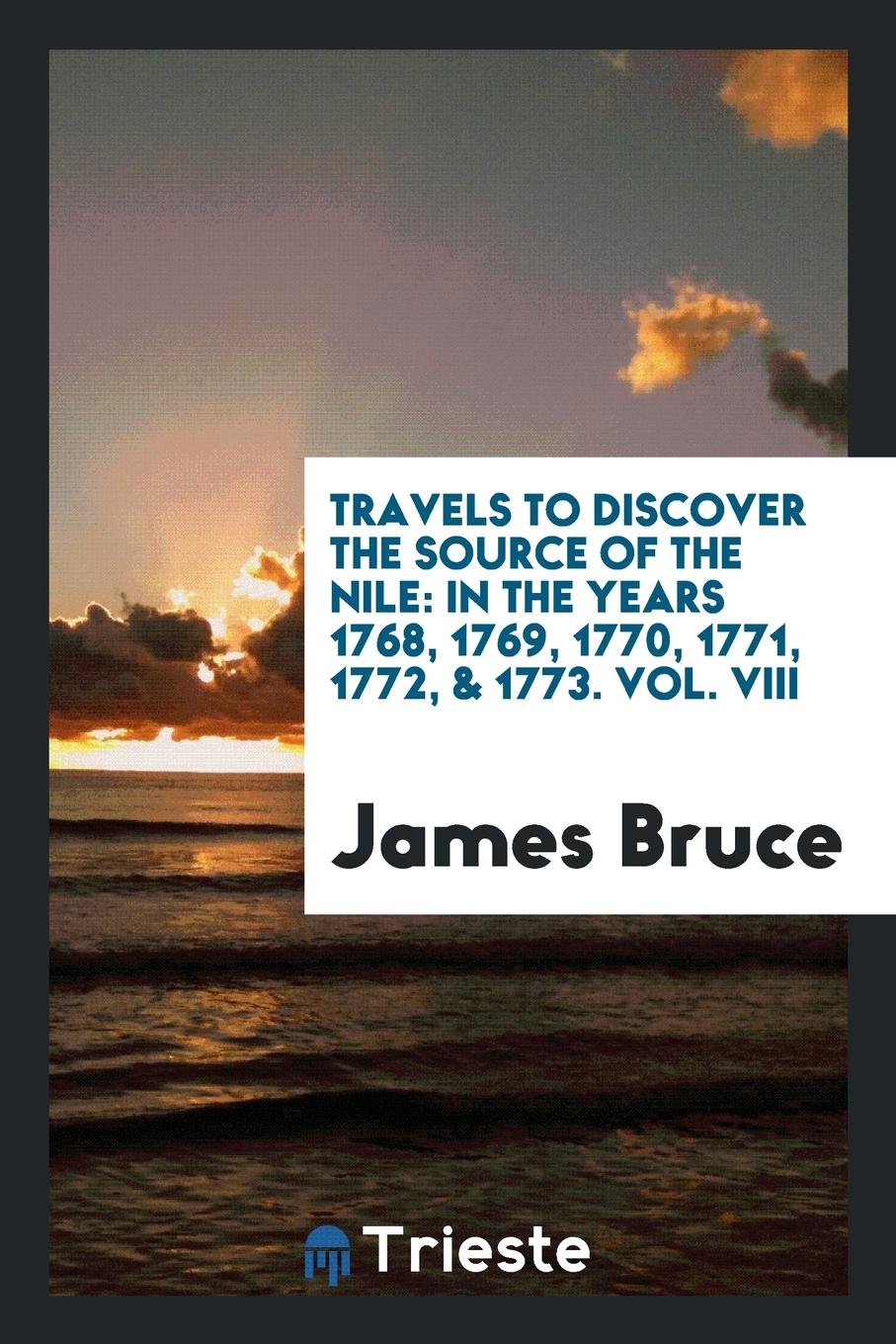 Travels to Discover the Source of the Nile: In the Years 1768, 1769,1770, 1771, 1772, &1773 Politics & Society