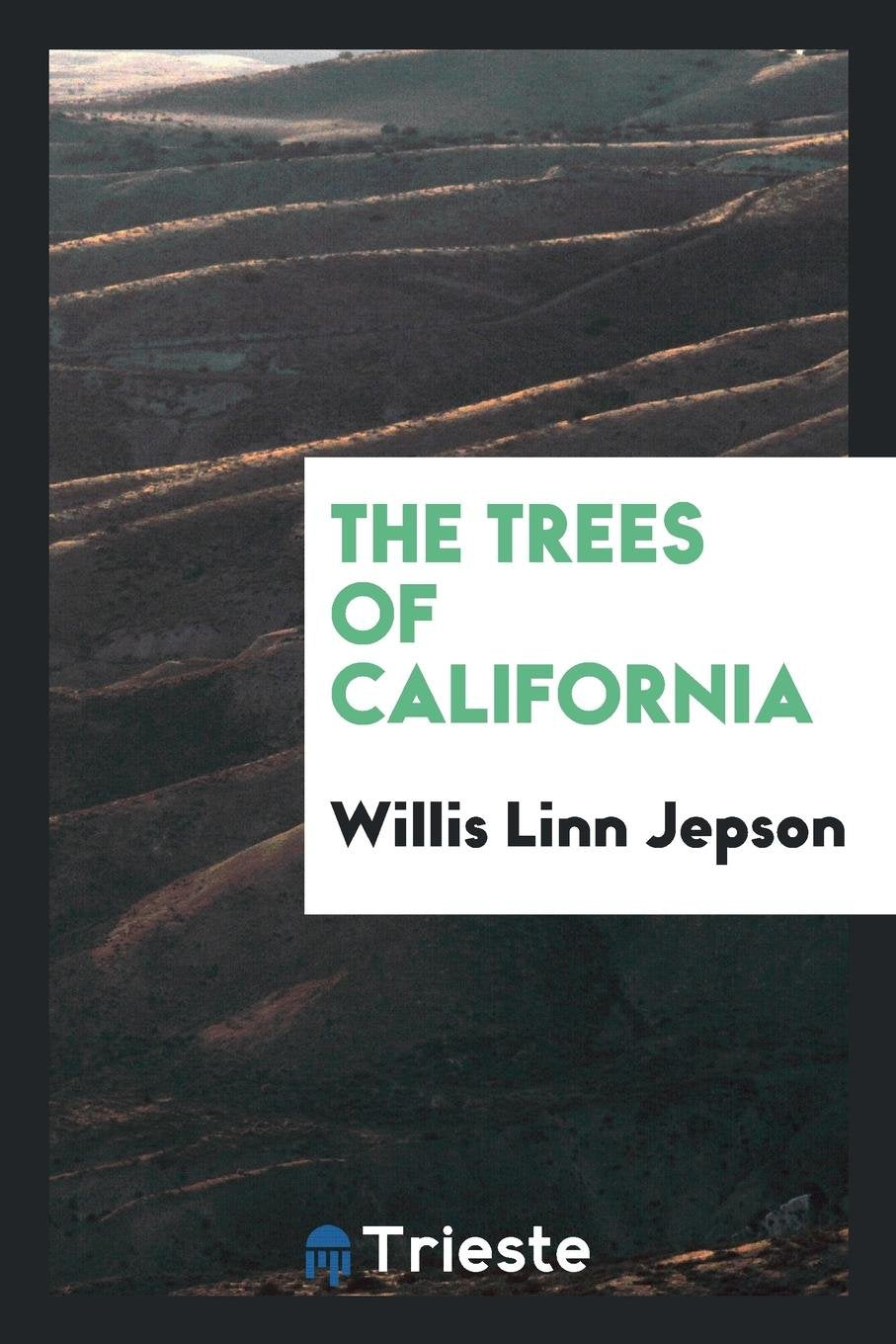 The Trees of California Natural Sciences