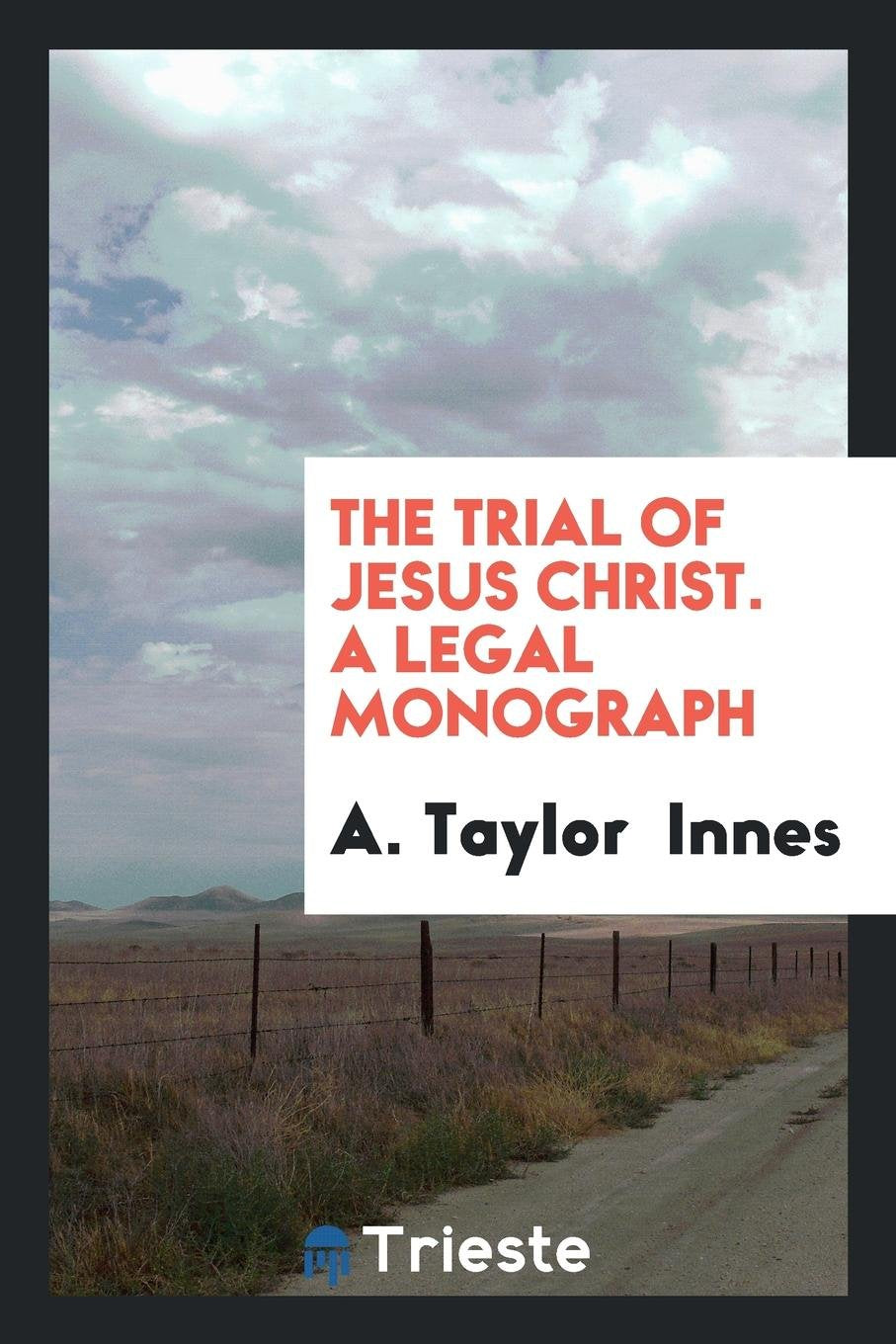 The Trial of Jesus Christ Social Sciences
