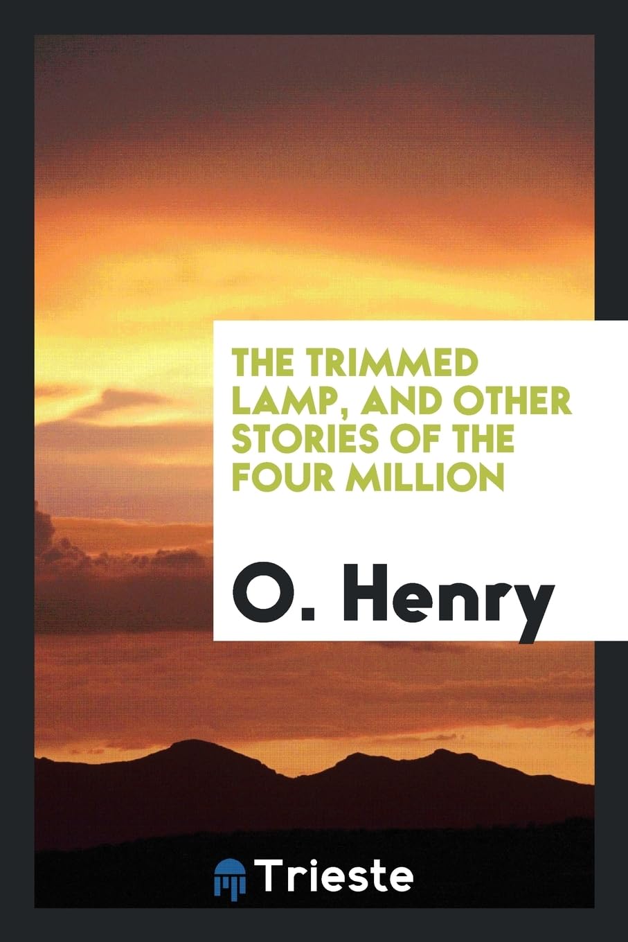 The Trimmed Lamp, and Other Stories of the Four Million Social Sciences