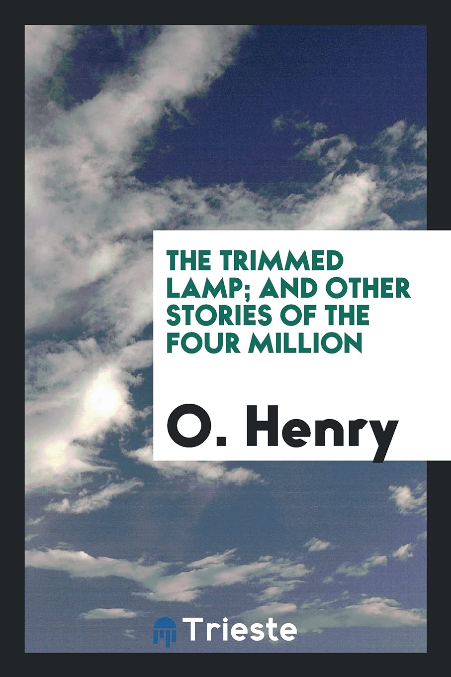 The Trimmed Lamp; And Other Stories of the Four Million Contemporary literature