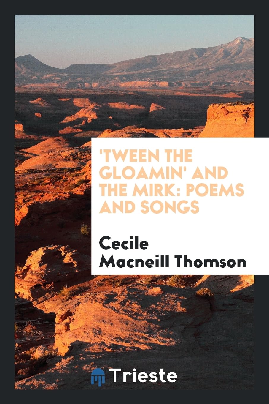 'tween the Gloamin' and the Mirk: Poems and Songs Leisure, Home & Garden