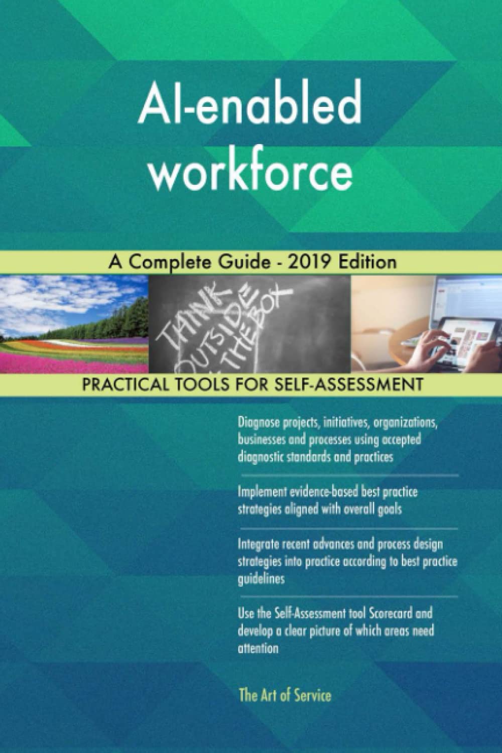 AI Enabled Workforce A Complete Guide - 2019 Edition Business, Finance & Career