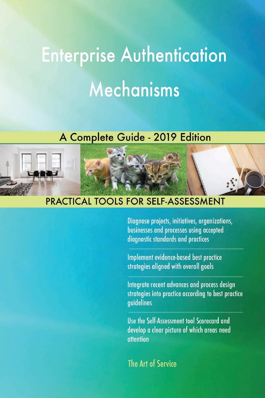 Enterprise Authentication Mechanisms A Complete Guide - 2019 Edition Business, Finance & Career Books