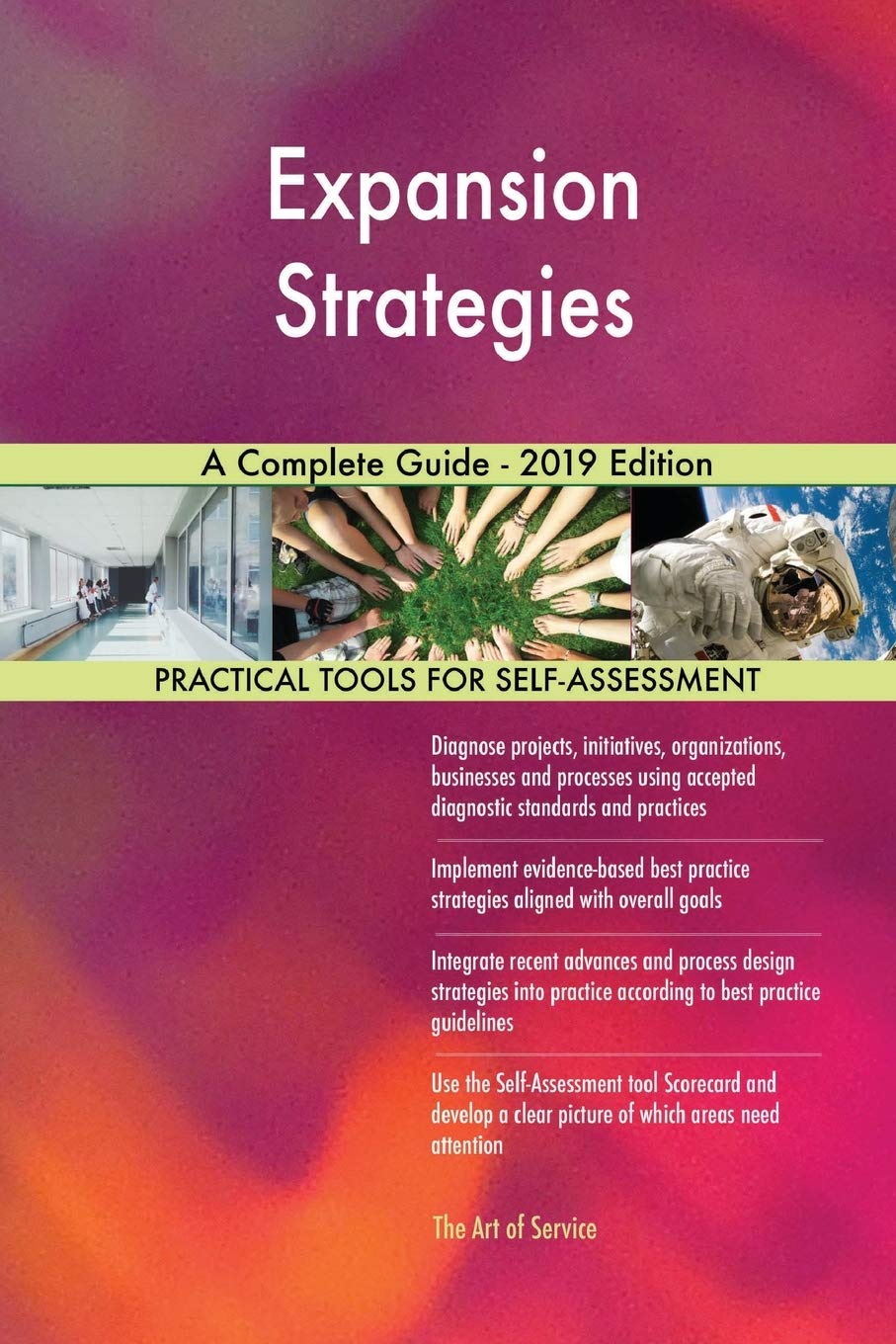 Expansion Strategies A Complete Guide - 2019 Edition Business, Finance & Career