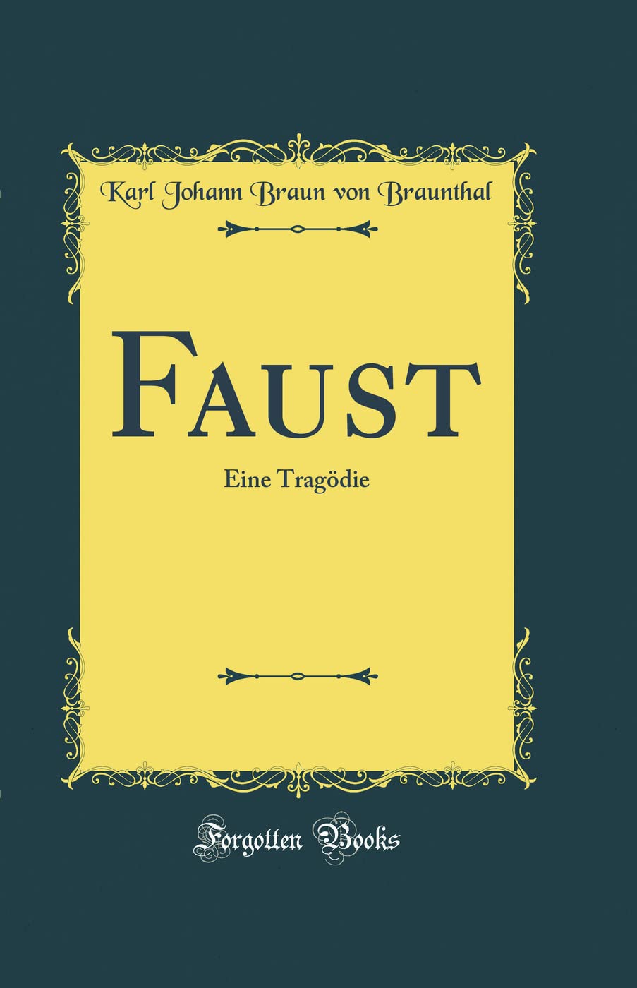 Faust: Eine Tragödie (Classic Reprint) Arts & Music