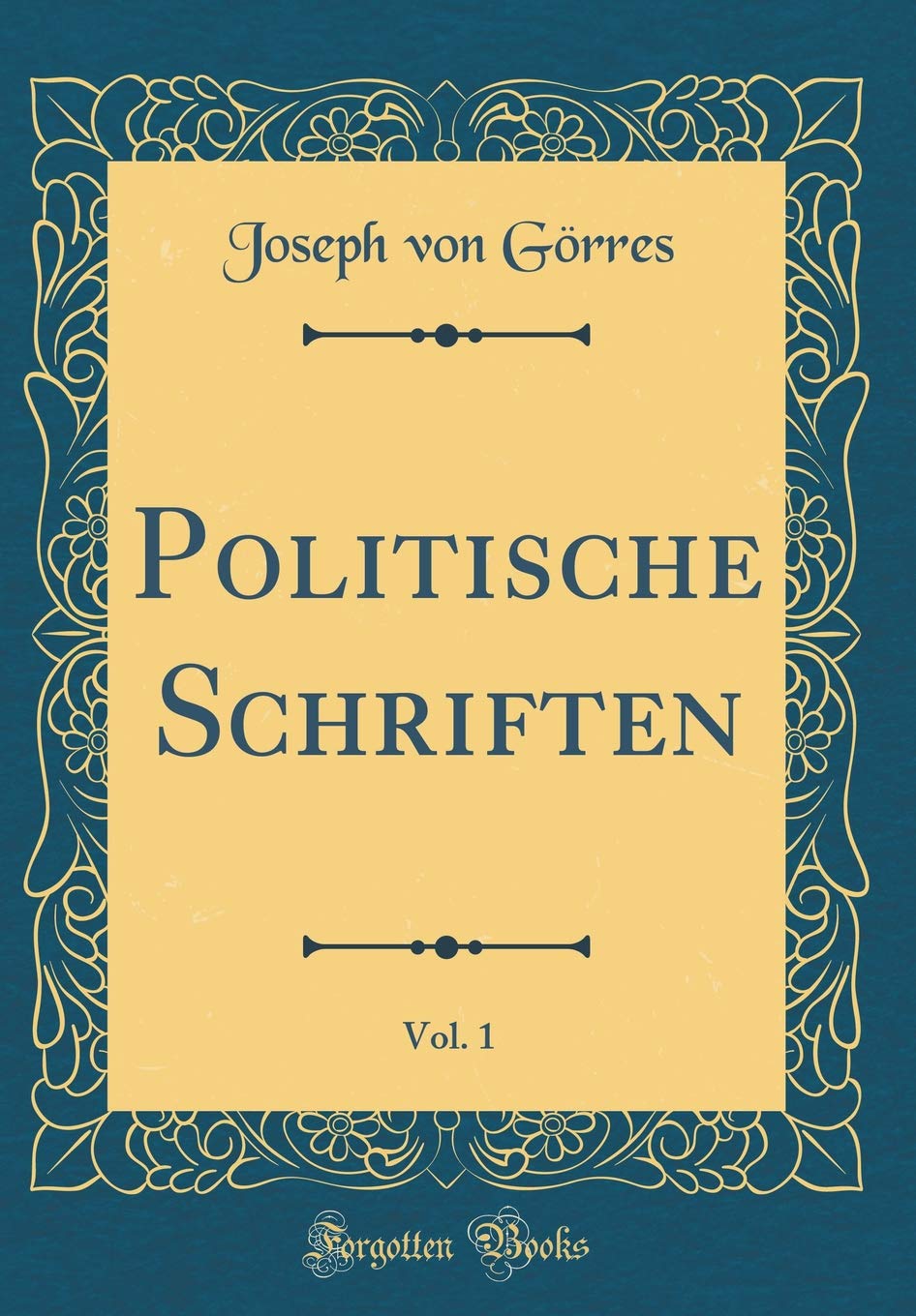 Politische Schriften, Vol. 1 (Classic Reprint) Leisure, Home & Garden