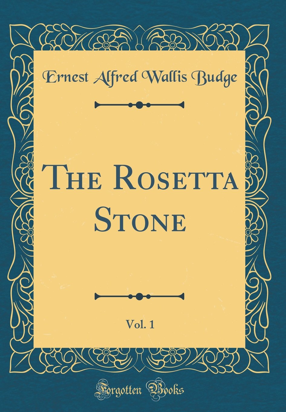 The Rosetta Stone, Vol. 1 (Classic Reprint) Social Sciences