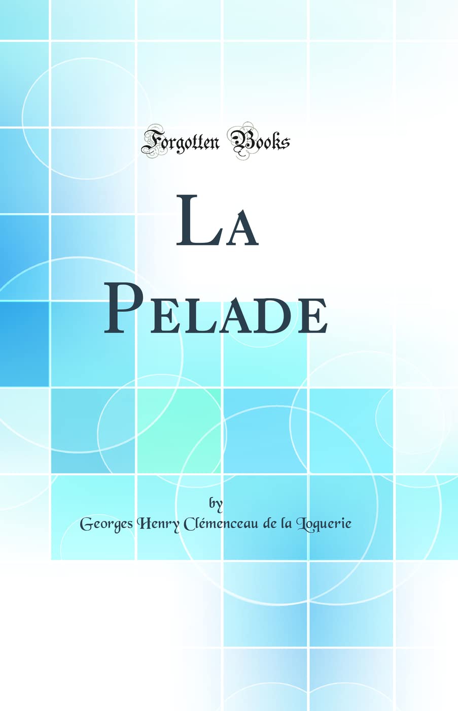 La Pelade (Classic Reprint) Medicine