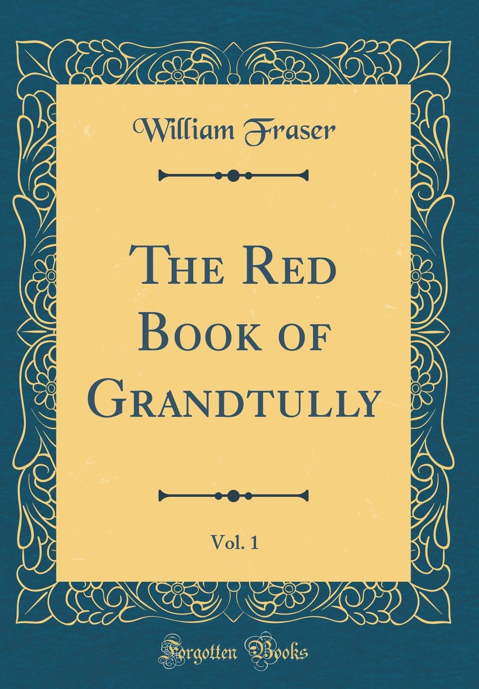 The Red Book of Grandtully, Vol. 1 (Classic Reprint) Essays & Short Stories