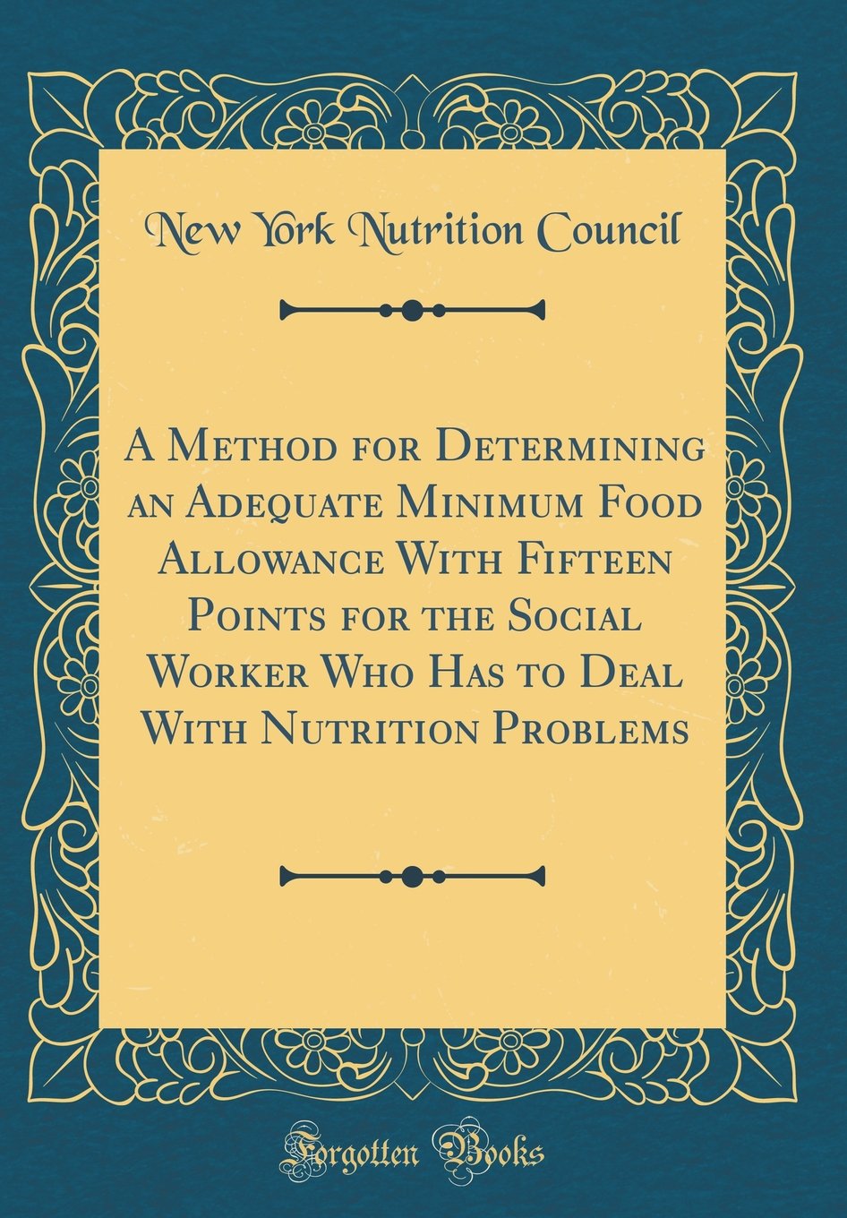 A Method for Determining an Adequate Minimum Food Allowance with Fifteen Points for the Social Worker Who Has to Deal with Nutrition Problems (Classic Architecture