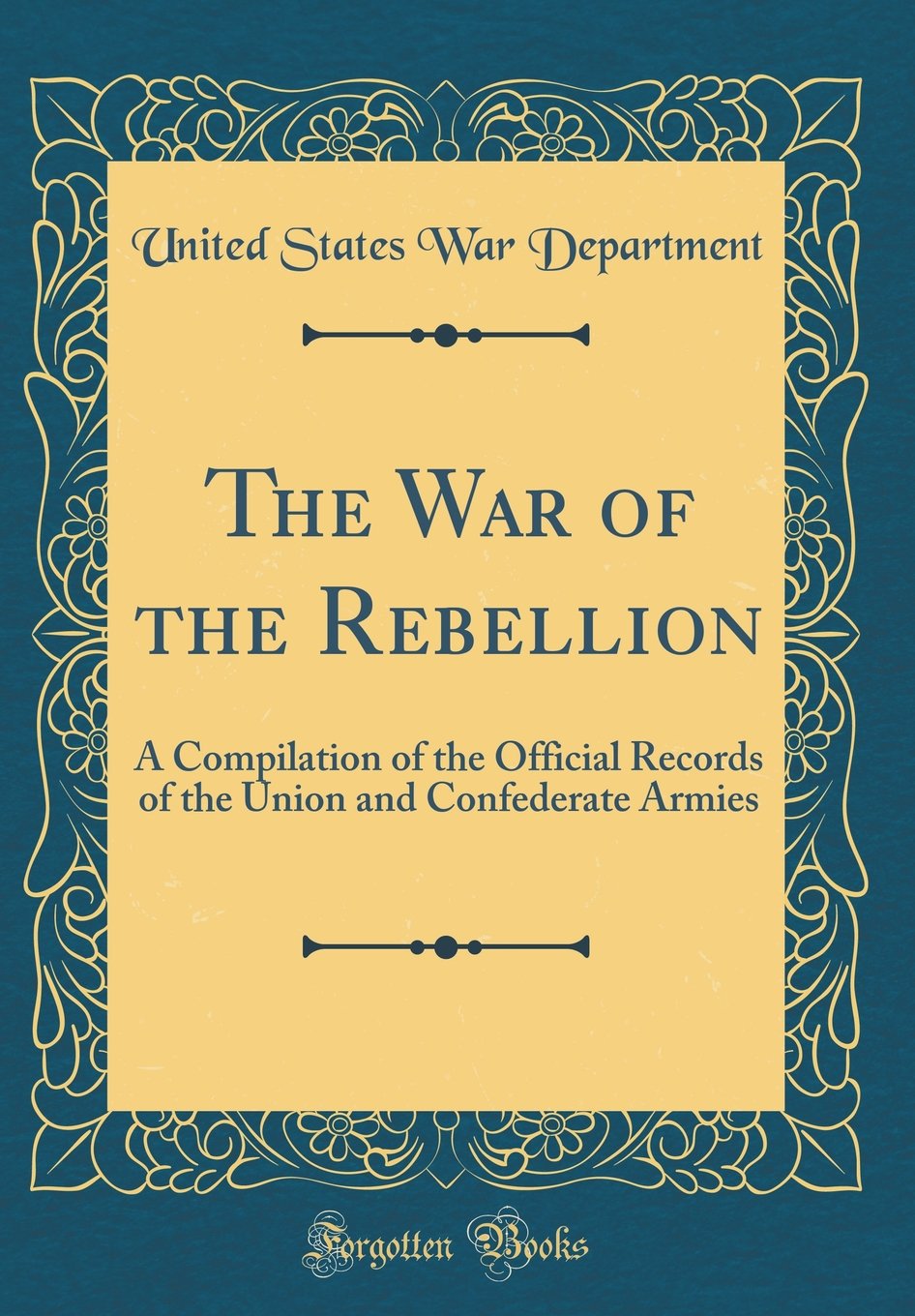 The War of the Rebellion: A Compilation of the Official Records of the Union and Confederate Armies (Classic Reprint) Photography