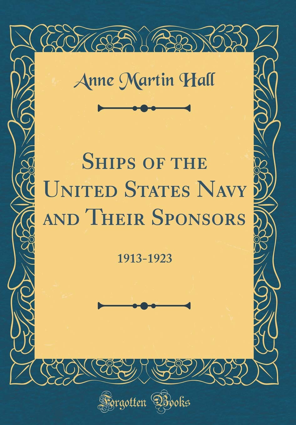 Ships of the United States Navy and Their Sponsors: 1913-1923 (Classic Reprint) Contemporary literature Books