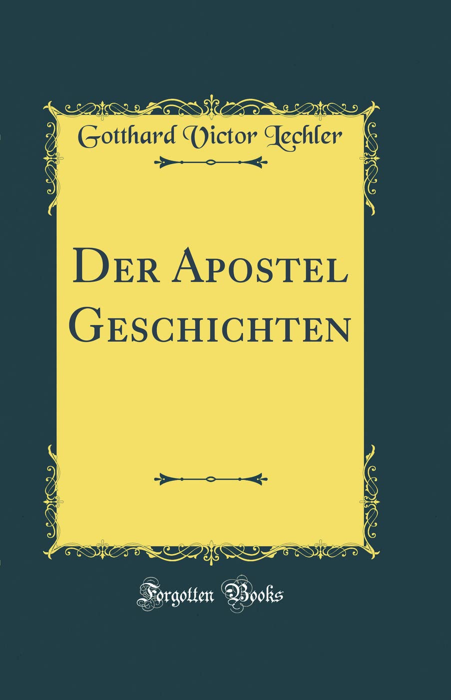 Der Apostel Geschichten (Classic Reprint) Film, Art & Culture