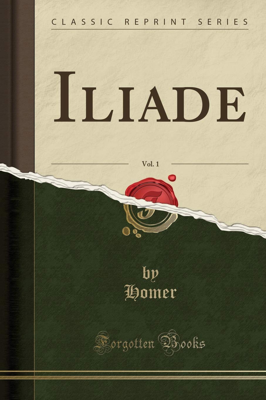 Iliade, Vol. 1 (Classic Reprint) Books