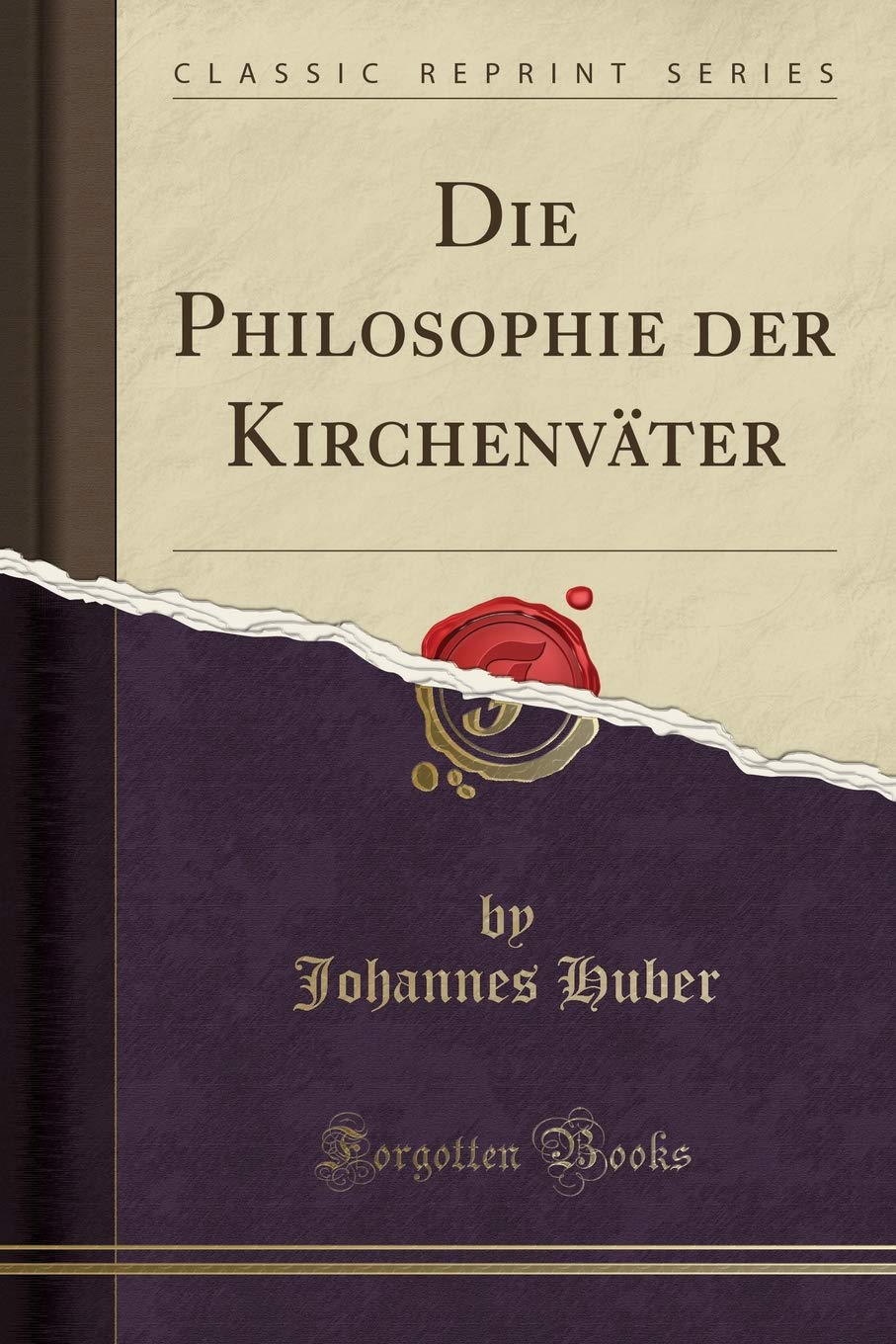 Die Philosophie der Kirchenväter (Classic Reprint) Leisure, Home & Garden