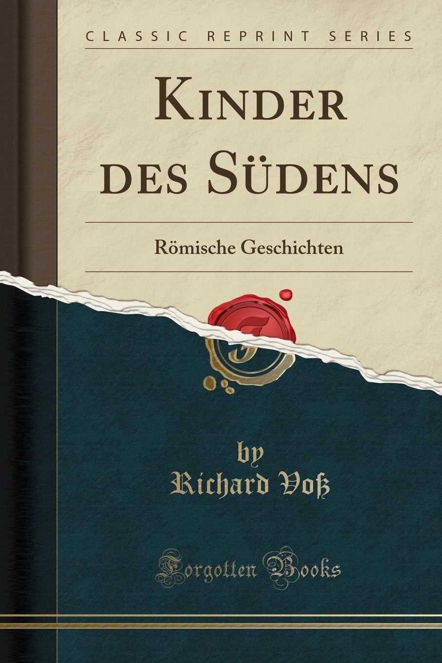 Kinder des Südens: Römische Geschichten (Classic Reprint) Social Sciences