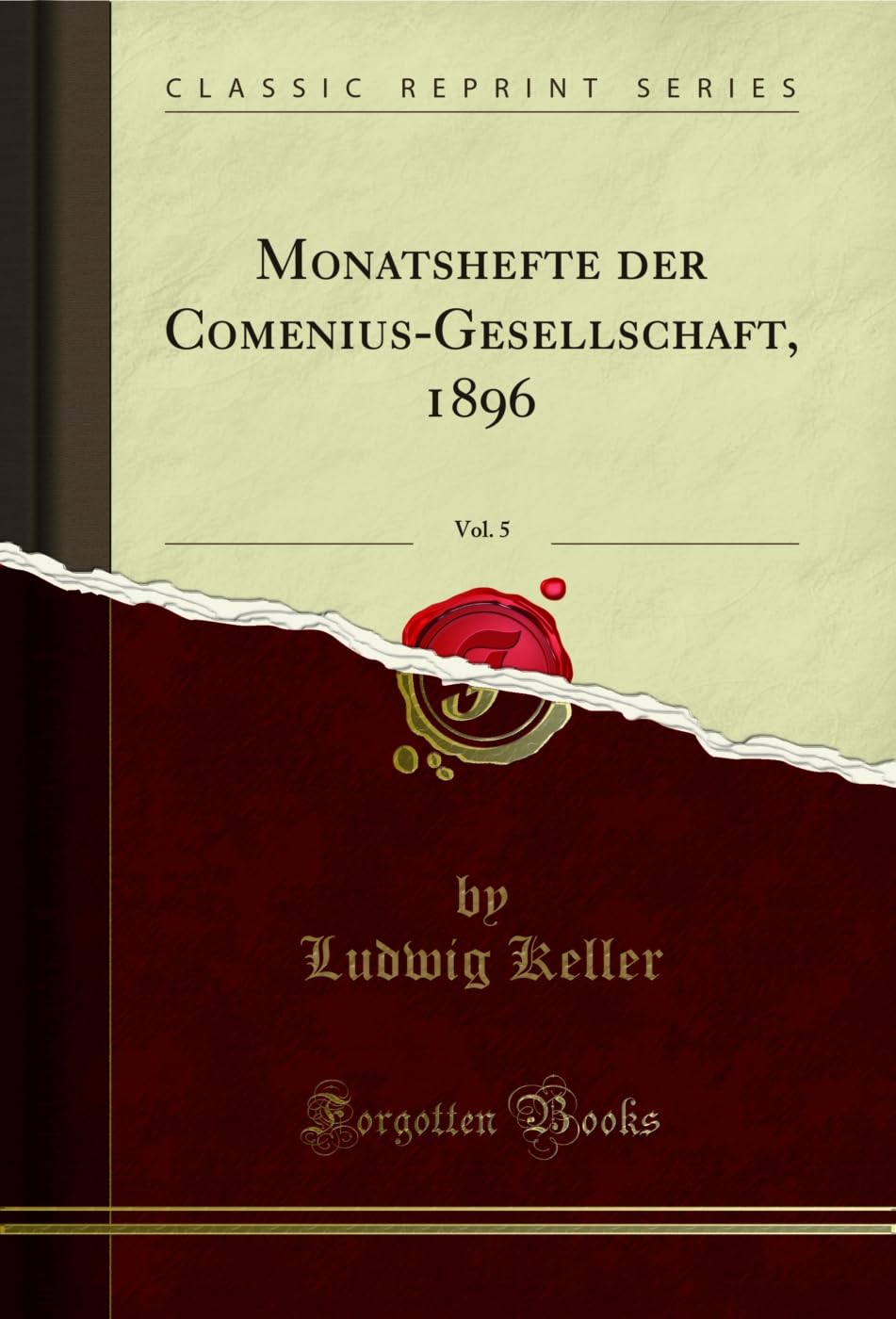 Monatshefte der Comenius-Gesellschaft, 1896, Vol. 5 (Classic Reprint) Social Sciences