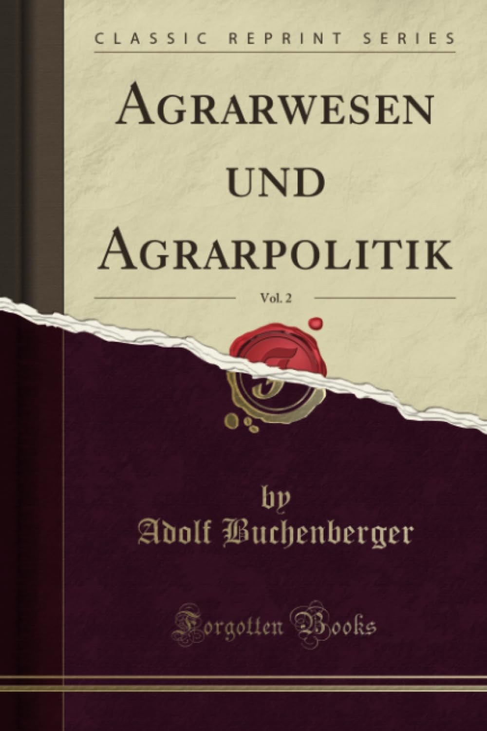 Agrarwesen und Agrarpolitik, Vol. 2 (Classic Reprint) Law