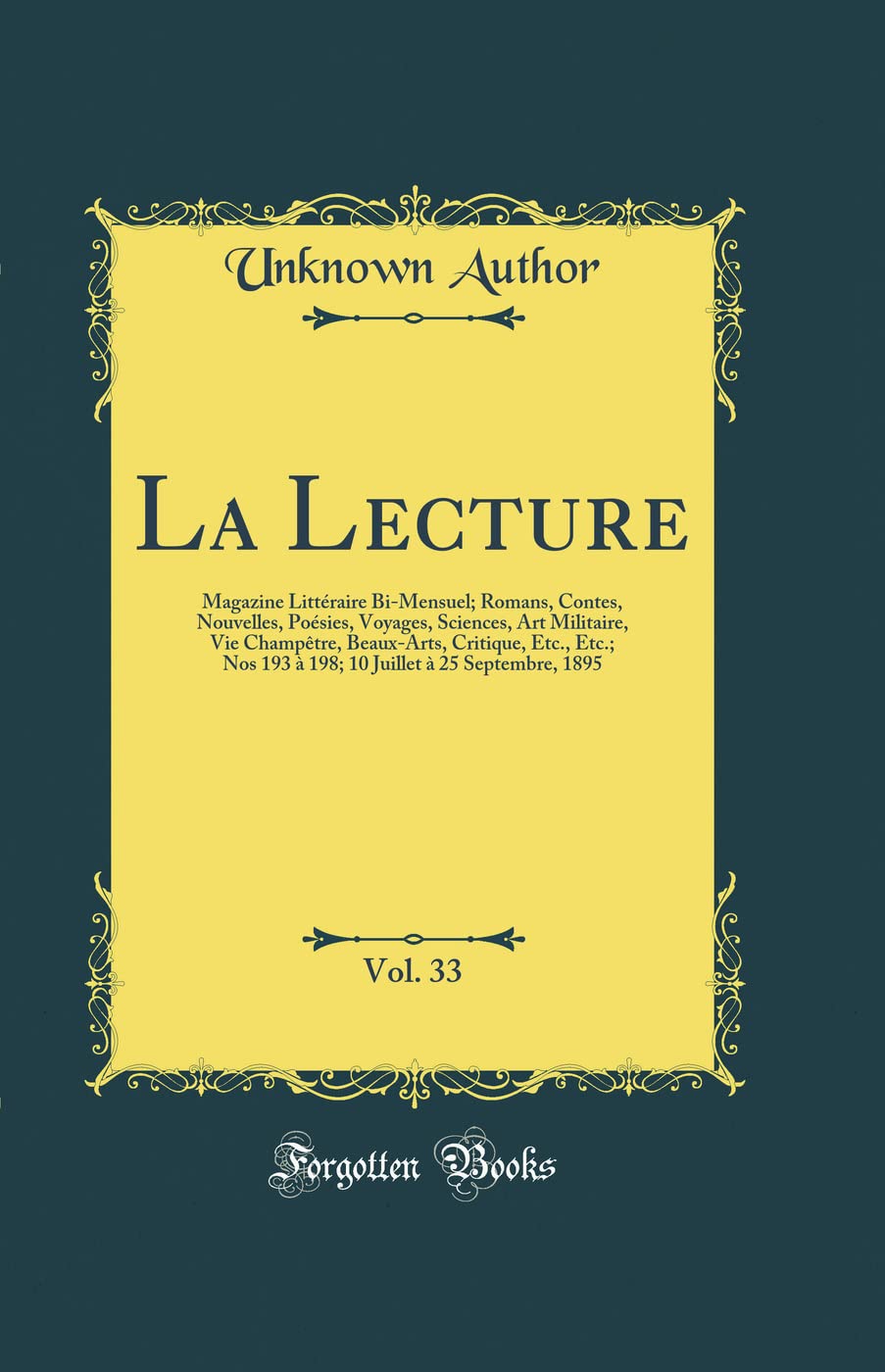 La Lecture, Vol. 33: Magazine Littéraire Bi-Mensuel; Romans, Contes, Nouvelles, Poésies, Voyages, Sciences, Art Militaire, Vie Champêtre, Beaux-Arts, ... à 25 Septembre, 1895 (Classic Reprint) Contemporary literature Books