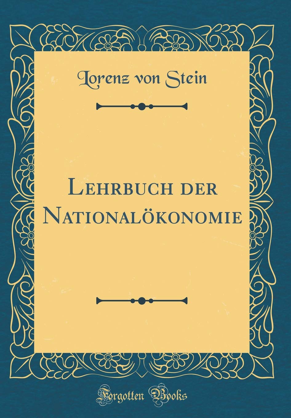Lehrbuch der Nationalökonomie (Classic Reprint) Film, Art & Culture
