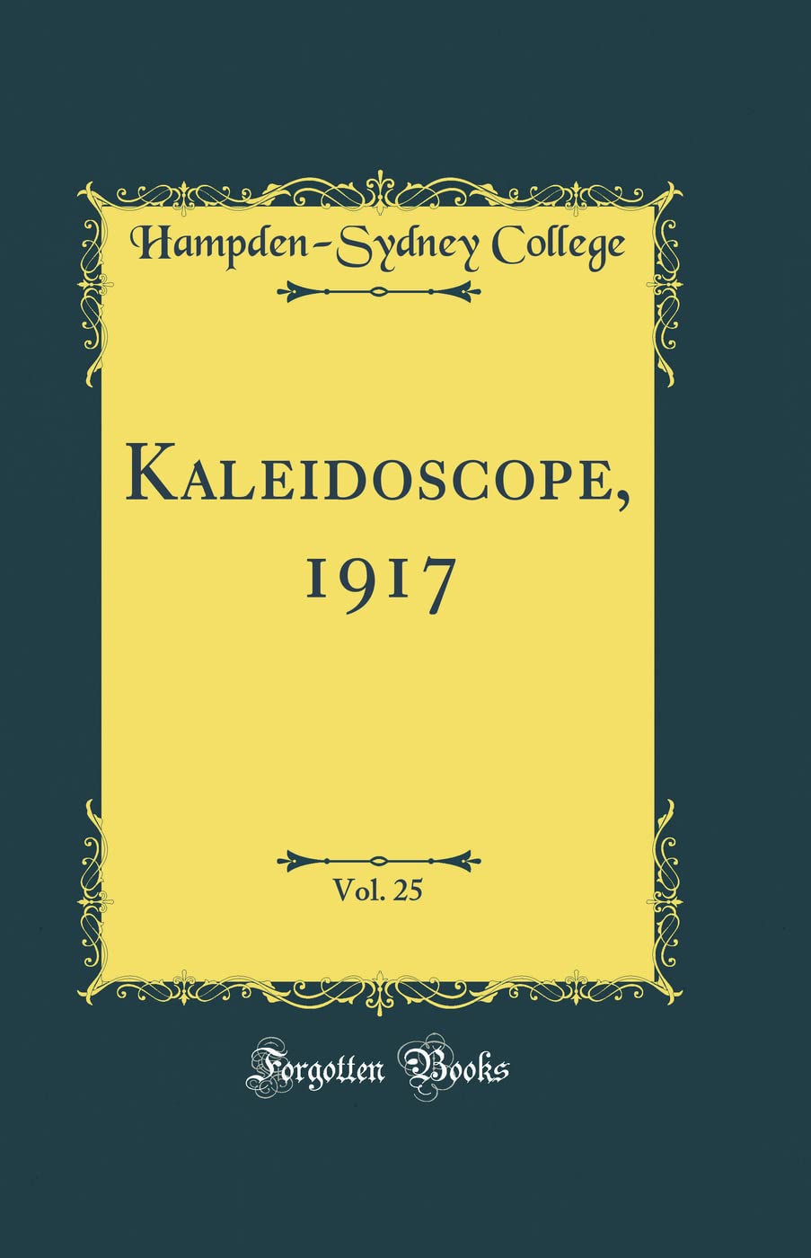 Kaleidoscope, 1917, Vol. 25 (Classic Reprint) Reference Books