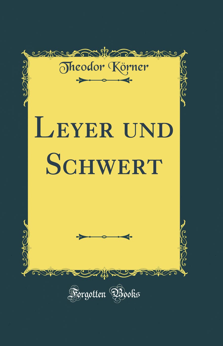 Leyer und Schwert (Classic Reprint) Film, Art & Culture