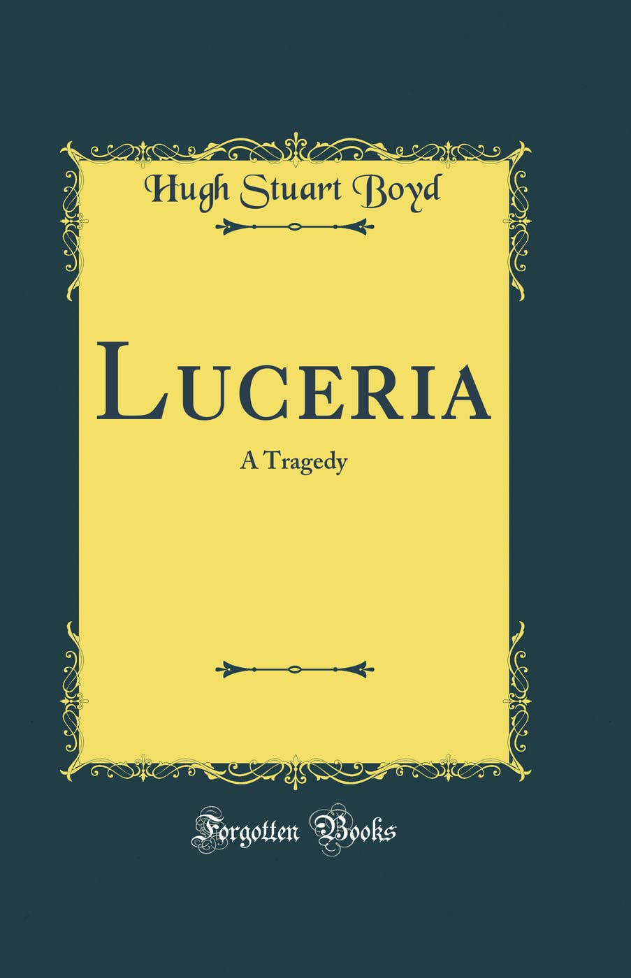 Luceria: A Tragedy (Classic Reprint) Poetry