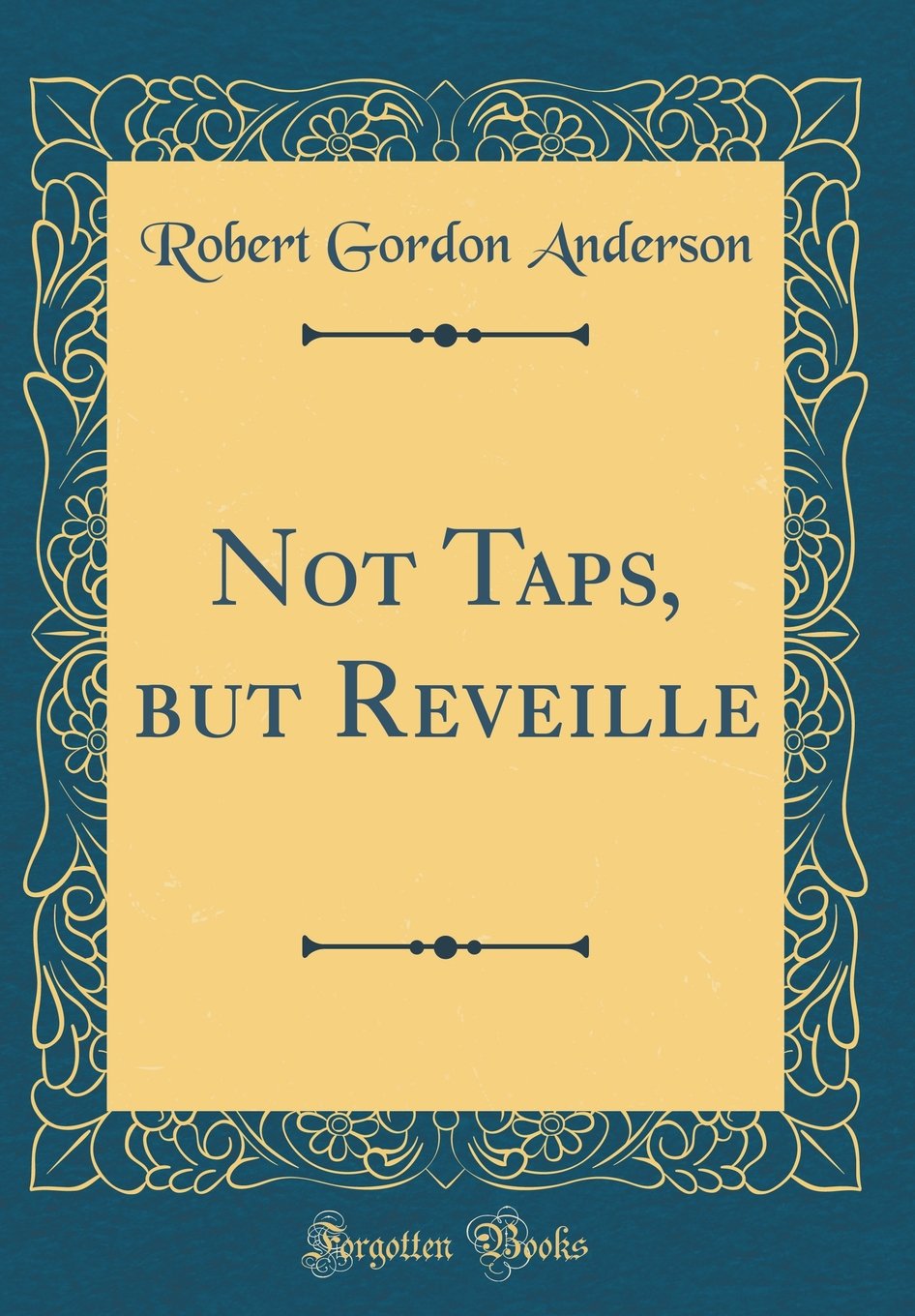 Not Taps, but Reveille (Classic Reprint) Contemporary literature