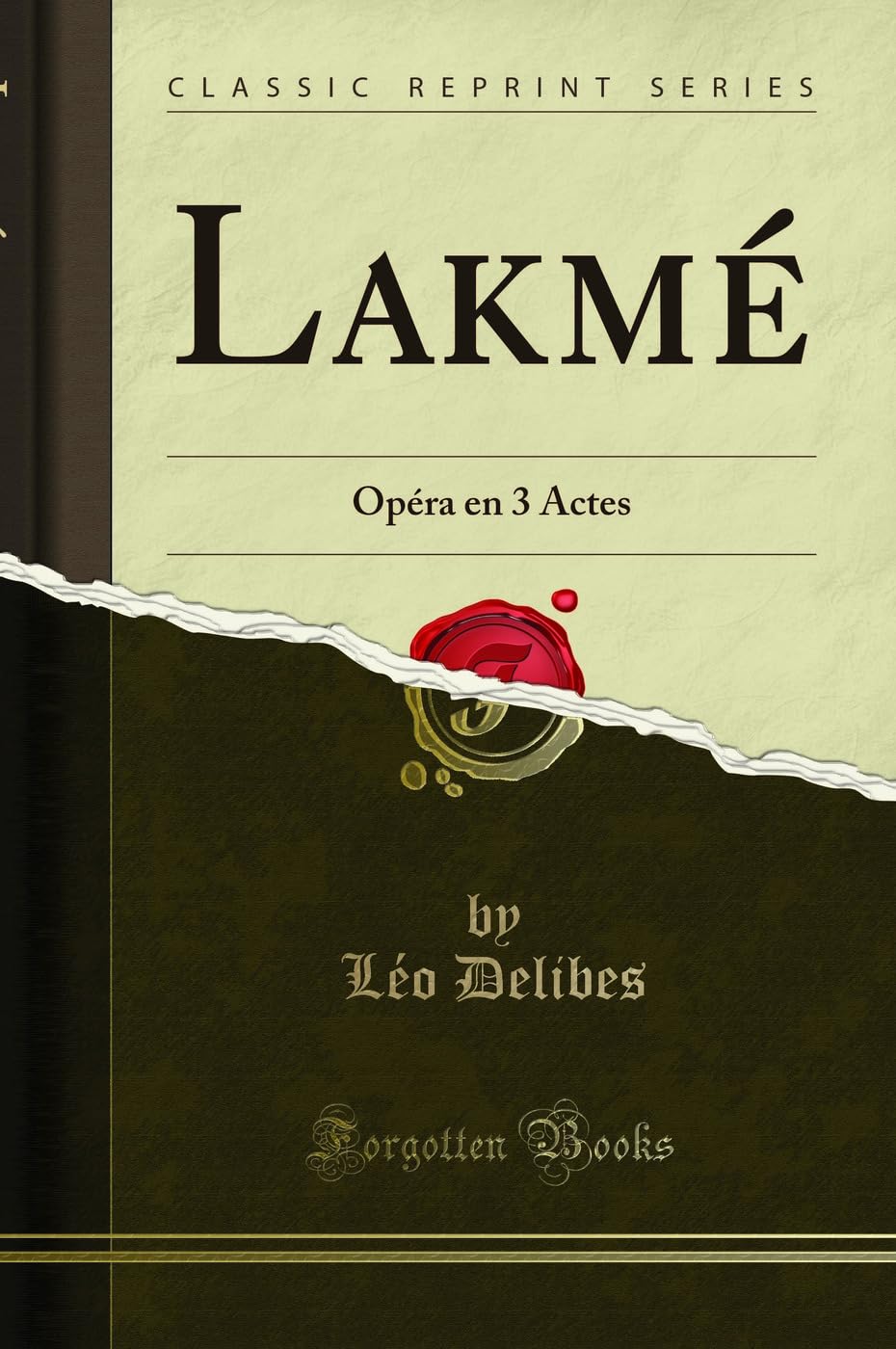 Lakmé: Opéra En 3 Actes (Classic Reprint) book