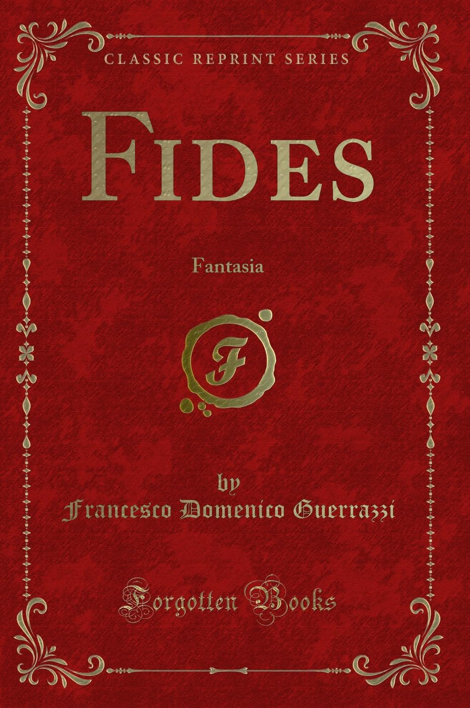 Fides: Fantasia (Classic Reprint) Contemporary literature