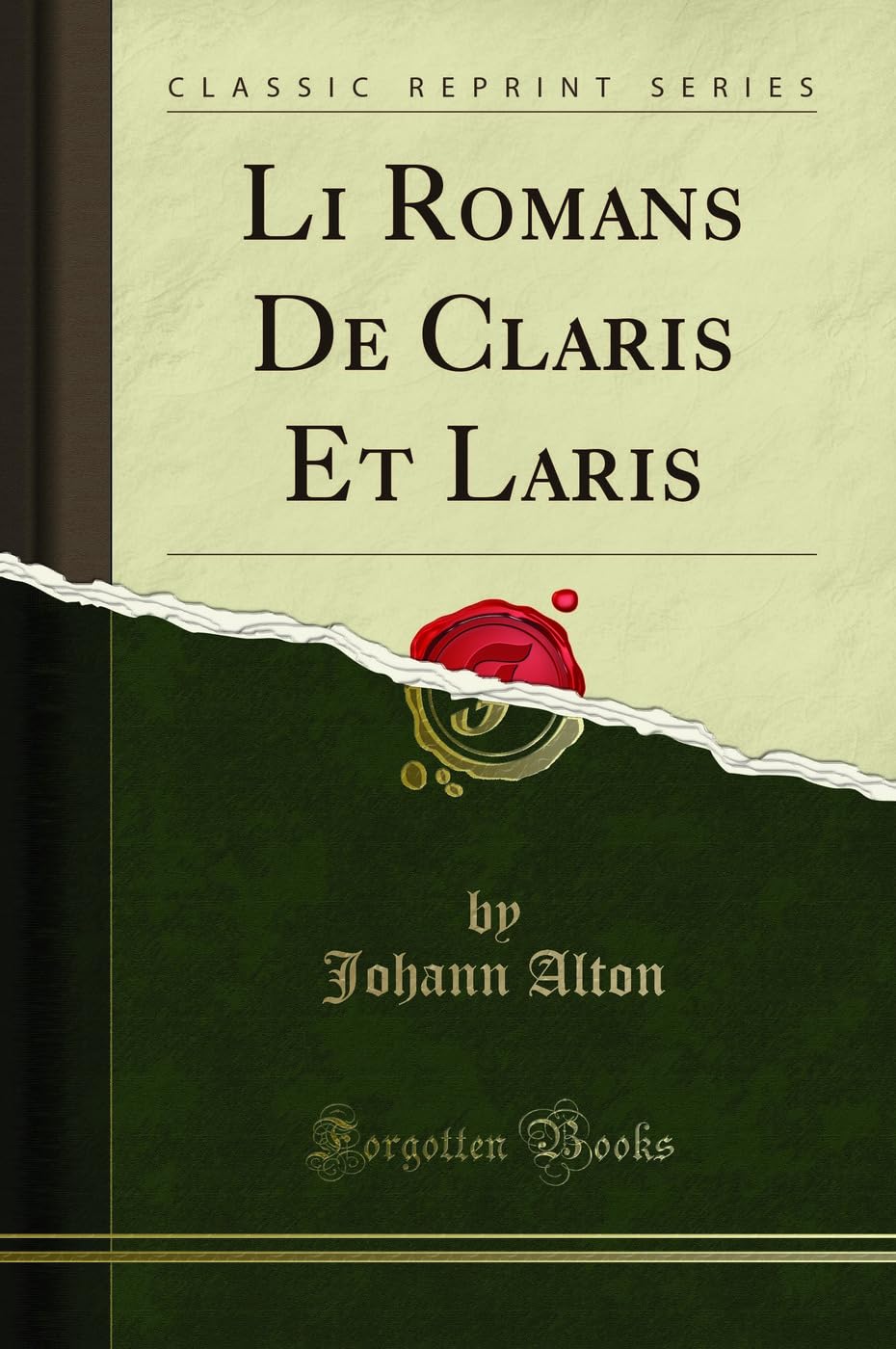Li Romans De Claris Et Laris (Classic Reprint) Foreign Languages ​​& Dictionaries