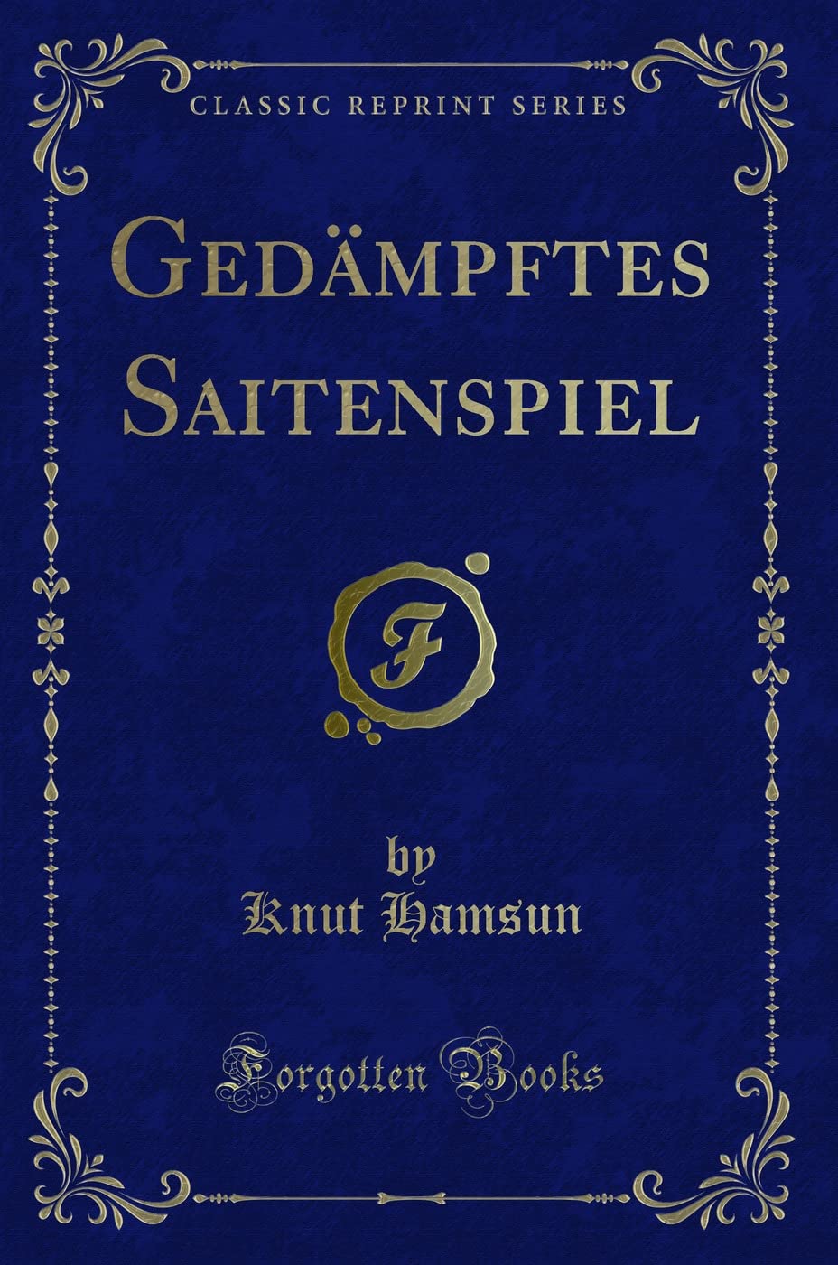 Gedämpftes Saitenspiel (Classic Reprint) Contemporary literature
