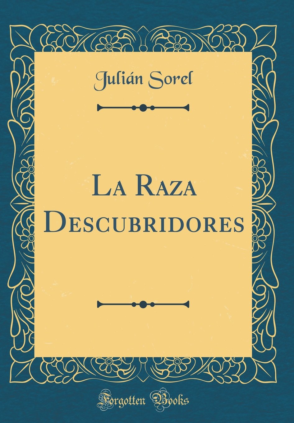 La Raza Descubridores (Classic Reprint) Film, Art & Culture