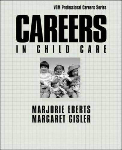Careers in Child Care (Vgm Professional Careers Series) Business, Finance & Career