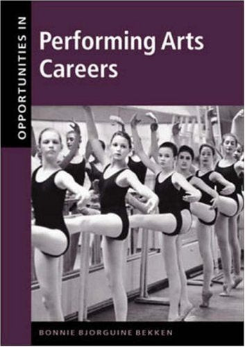 Opportunities in Performing Arts Careers (Opportunities in Series) Business, Finance & Career