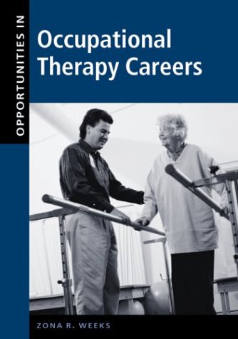 Opportunities in Occupational Therapy Careers (Opportunities in Series) Medicine